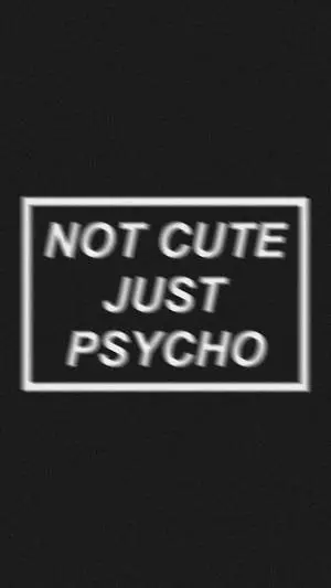 Cute Black And White Aesthetic Not Cute Just Psycho