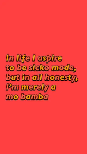 Sicko Mode Meme iPhone